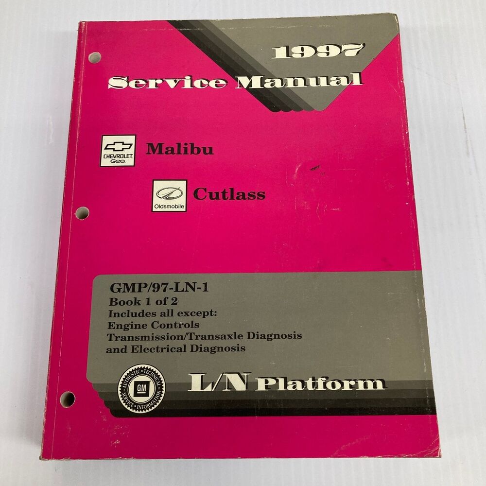 Chevrolet Malibu Oldsmobile Cutlass Service Manual GM 1997 Book 1